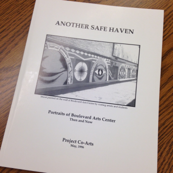 Another Safe Haven: Portraits of Boulevard Arts Center Then and Now by Project Co-Arts, May 1996