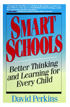 cover of the book 'Smart Schools: Better Thinking and Learning for Every Child' by David Perkins.